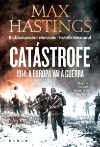 Catástrofe, Vogais, Max Hastings, Grande Guerra