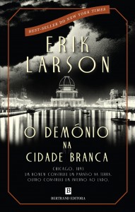 Bertrand Editora, O demónio na cidade branca, Erik Larson