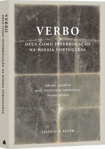 Verbo – Deus como interrogação na poesia portuguesa, Assírio & Alvim, José Tolentino Mendonça, Pedro Mexia