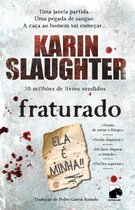 Karin Slaughter, Topseller, Fraturado