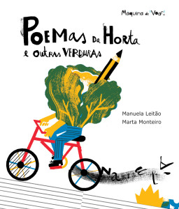 Máquina de Voar, Poemas da Horta e Outras Verduras, Manuela Leitão, Marta Monteiro