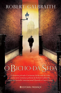 O bicho-da-seda, Editorial Presença, Robert Galbraith