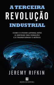 Jeremy Rifkin, Bertrand Editora, A terceira revolução industrial