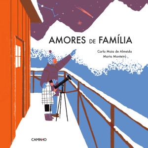 Amores de Família, Carla Maia de Almeida, Caminho, Marta Monteiro
