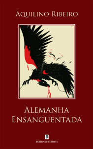 Alemanha Ensaguentada, Bertrand Editora, Aquilino Ribeiro
