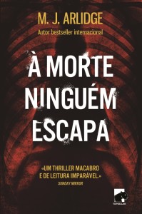 À Morte Ninguém Escapa, Topseller, M. J. Arlidge