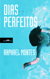 Dias Felizes, Companhia das Letras, Raphael Montes
