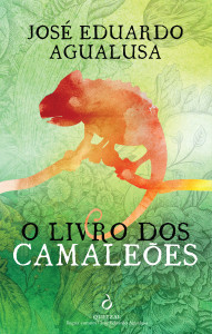 O Livro dos Camaleões, Quetzal, José Eduardo Agualusa