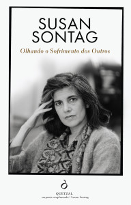 Olhando o Sofrimento dos Outros, Quetzal, Susan Sontag