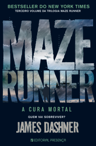 Maze Runner, A Cura Mortal, Editorial Presença, James Dashner