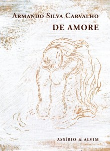 De Amore, Assírio & Alvim, Armando Silva Carvalho