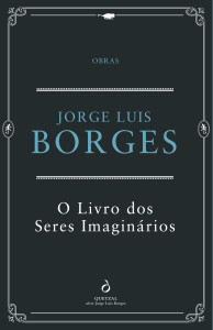 O Livro dos Seres Imaginários, Quetzal, Jorge Luis Borges