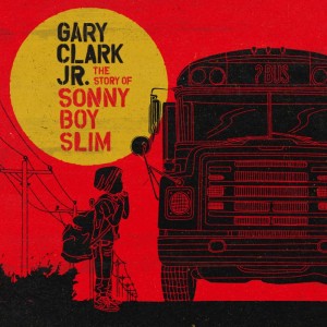 Gary Clark Jr., Discos, The Story of Sonny Boy Slim