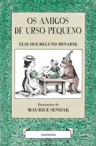 Os amigos de Urso Pequeno, Else Holmelund Minarik, Kalandraka, Maurice Sendak