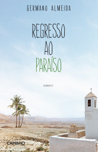 Regresso ao Paraíso, Germano Almeida, Caminho,Deus Me Livro