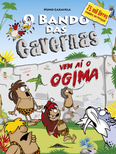 O Bando das Cavernas, Vem Aí o Ogima, Booksmile, Nuno Caravela, Deus Me Livro