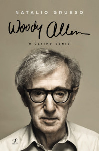 Woody Allen – O Último Génio, Objectiva, Natalio Grueso, Deus Me Livro