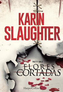 Flores Cortadas, HarperCollins,Karin Slaughter, Deus Me Livro