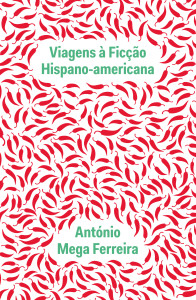 Viagens à Ficção Hispano-Americana, António Mega Ferreira,Arranha-Céus,Deus Me Livro