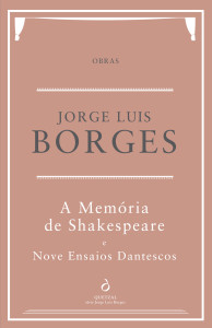 A Memória de Shakespeare e Nove Ensaios Dantescos,Quetzal,Jorge Luis Borges,