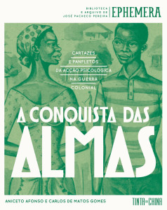 A Conquista das Almas, Aniceto Afonso e Carlos de Matos Gomes,Tinta da China,José Pacheco Pereira, Deus Me Livro