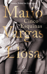 Cinco Esquinas, Quetzal, Mario Vargas Llosa, Deus Me Livro