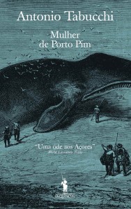 Mulher de Porto Pim, Deus Me Livro, Dom Quixote, Antonio Tabucchi
