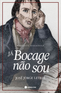 Já Bocage não sou, José Jorge Letria, Marcador,Guerra & Paz,