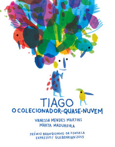 Deus Me Livro, Tiago o Coleccionador-Quase-Nuvem, Arranha-Céus, Vanessa Mendes Martins, Marta Madureira