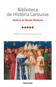 Biblioteca de História Larousse, História do Mundo Medieval, Círculo de Leitores, Georges Duby, Deus Me Livro