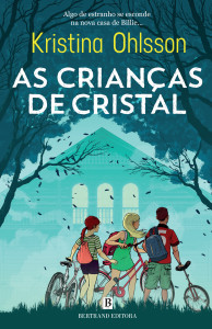As Crianças de Cristal, Bertrand, Deus Me Livro, Kristina Ohlsson