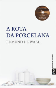 A Rota da Porcelana, Edmund De Waal,Sextante Editora, Deus Me Livro