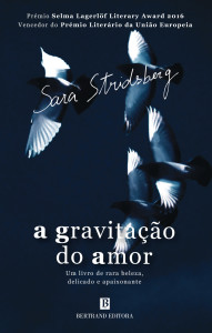 A Gravitação do Amor, Bertrand, Deus Me Livro, Sara Stridsberg