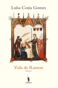 Vida de Ramon, Dom Quixote, Deus Me Livro, Luísa Costa Gomes