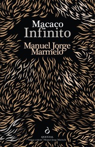 Macaco Infinito, Quetzal, Deus Me Livro, Manuel Jorge Marmelo