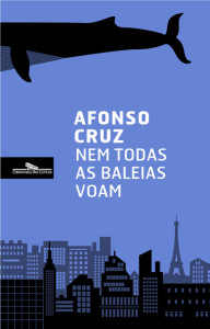 Nem todas as baleias voam, Afonso Cruz, Companhia das Letras, Deus Me Livro