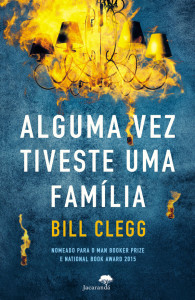 Alguma vez tiveste uma família, Jacarandá, Deus Me Livro, Bill Clegg