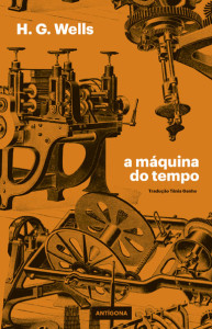 A Máquina do Tempo, Antígona, Deus Me Livro, H. G. Wells