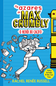 Os Azares de Max Crumbly, O herói do cacifo, Gailivro, Deus Me Livro, Rachel Renée Russell