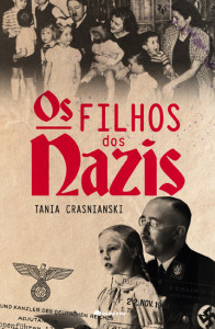 Os Filhos dos Nazis, Guerra & Paz, Deus Me Livro, Tania Crasnianski