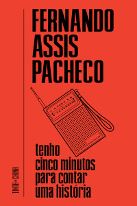 Tenho Cinco Minutos Para Contar Uma História, Tinta da China, Deus Me Livro, Fernando Assis Pacheco