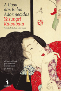 A casa das belas adormecidas, Yasunari Kawabata, D. Quixote, Deus Me Livro
