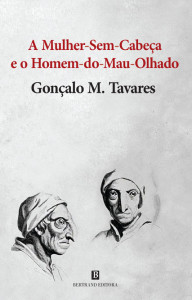 A mulher-sem-cabeça e o homem-do-mau-olhado, Bertrande Editora, Deus Me Livro, Gonçalo M. Tavares