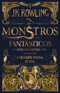 Monstros Fantásticos e Onde Encontrá-los, Harry Potter, Deus Me Livro, Editorial Presença, J. K. Rowling