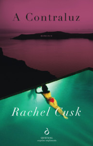 A Contraluz, Quetzal, Deus Me Livro, Rachel Cusk