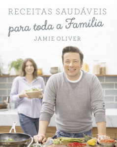 Receitas saudáveis para toda a família, Deus Me Livro, Porto Editora, Jamie Oliver