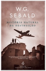 História Natural da Destruição, Quetzal, Deus Me Livro, W. G. Sebald