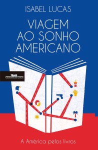 Viagem ao Sonho Americano, Companhia das Letras, Deus Me Livro, Isabel Lucas