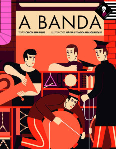 A Banda, Chico Buarque, Nádia, Deus Me Livro, Alfaguara, Tiago Albuquerque