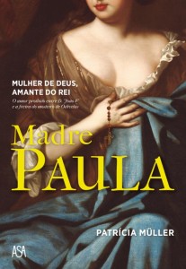 Madre Paula, Asa, Deus Me Livro, Patrícia Müller